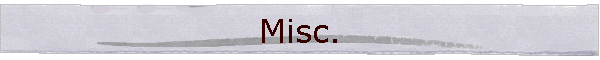 Misc.